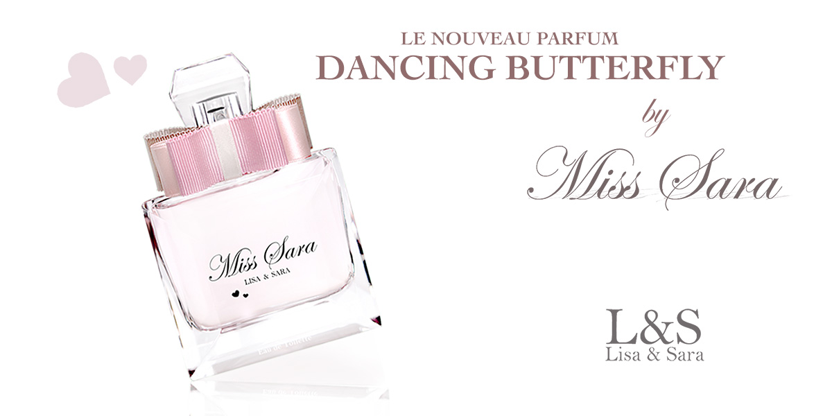 Lisa and Sara New Fragrance Collections Dancing Butterfly by Miss Sara